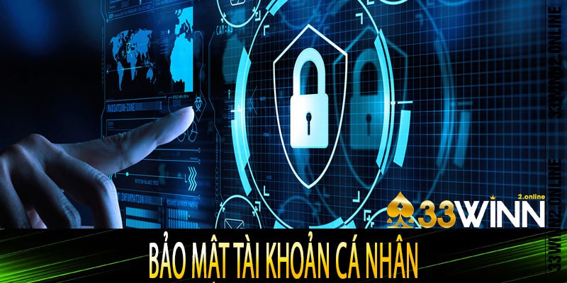 Bảo Mật Tài Khoản Cá Nhân