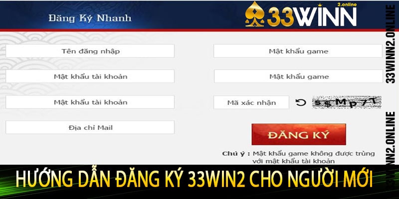 Hướng dẫn đăng ký 33win2 cho người mới