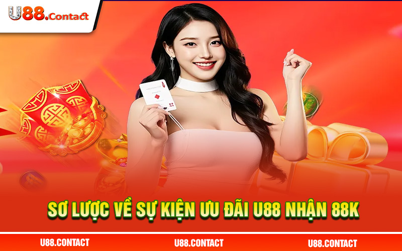 Giới thiệu chương trình tặng tiền 88K của nhà cái U88
